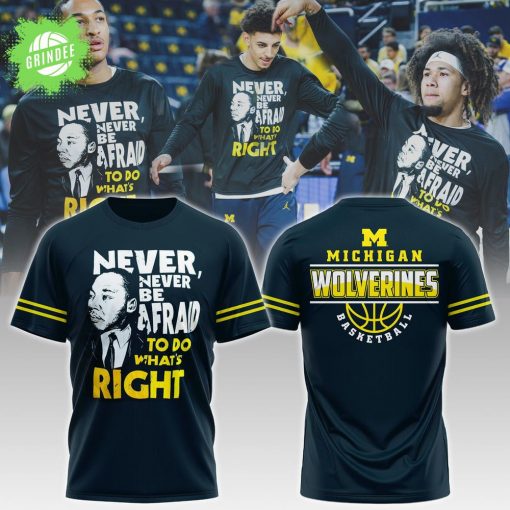 Michigan Wolverines “Never Be Afraid To Do What’s Right” NCAA 2025 Hoodie
