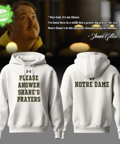 Notre Dame Fighting Irish “Answer Shane’s Prayers” Limited Edition 2025 Hoodie
