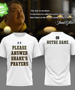 Notre Dame Fighting Irish “Answer Shane’s Prayers” Limited Edition 2025 T-shirt