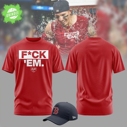 Boston Red Sox “F*ck ‘Em” T-Shirt Limited Edition 2025