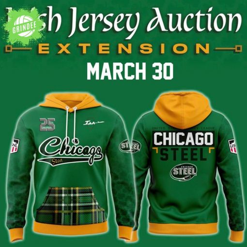 Chicago Steel Irish Limited Edition Hoodie 2025 March 30