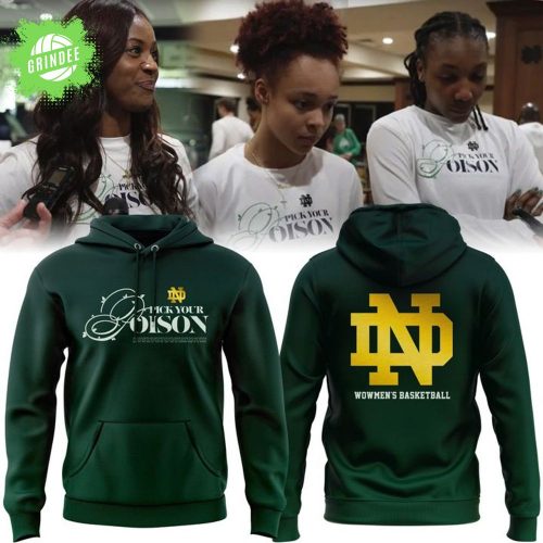 Notre Dame Women’s Basketball Hoodie – Pick Your Poison Design NCAA