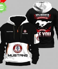 Yes Official I Saw The Speed Limit Ford Mustang Racing Hoodie Limited Edition