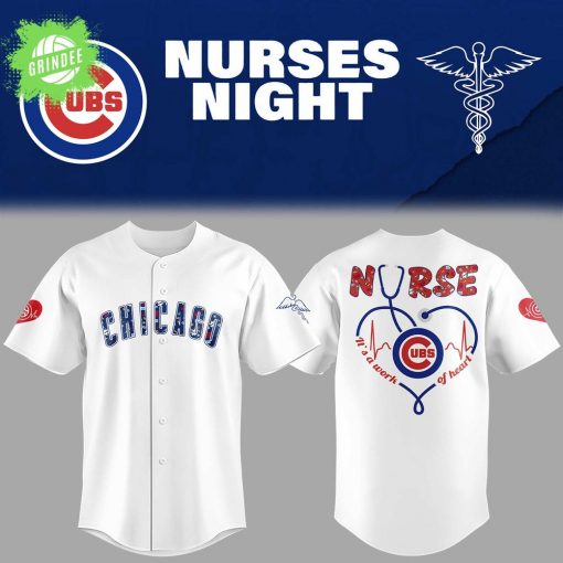 Chicago Cubs Nurses Appreciation “It’s A Work Of Heart” Baseball Jersey