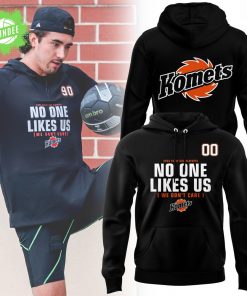 Fort Wayne Komets No One Likes Us 2025 Hoodie