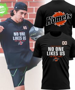 Fort Wayne Komets No One Likes Us 2025 T-Shirt