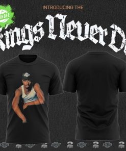 Kings Never Die T-Shirt – Hip Hop Rap Legend Tee – Tribute Music Shirt
