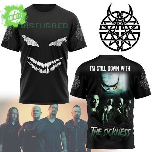 Premium Disturbed I Am Still Down With The Sickness 3D Shirt