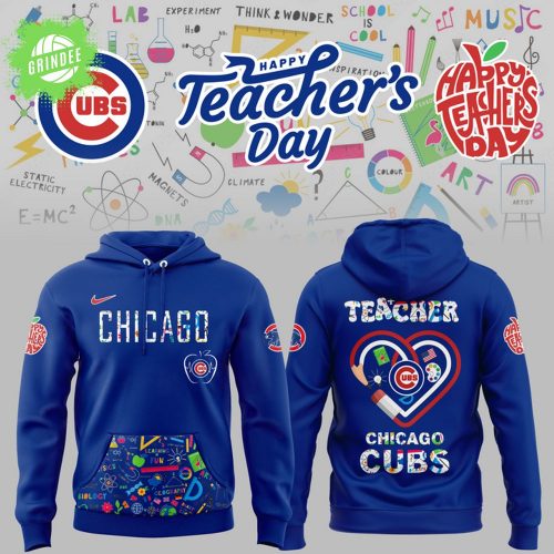 Chicago Cubs Teacher Appreciation Night Hoodie 2025 – MLB Fan Tribute