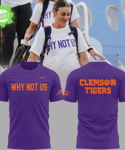 Clemson Softball “Why Not Us” Purple T-Shirt – NCAA Fan Edition Tee