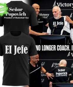 Gregg Popovich “I’M NO LONGER COACH. I’M EL JEFE!” T-Shirt – Coach Retirement Gift