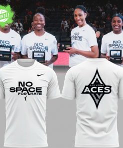 Special “No Space For Hate” Las Vegas Aces T shirt 2025