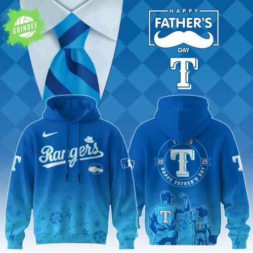 Texas Rangers 2025 Father’s Day Hoodie – Baseball Dad Gift Sweatshirt