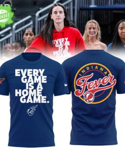 Indiana Fever Every Game Is A Home Game Shirt