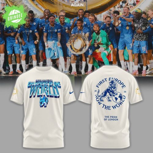 Chelsea First Europe, Now the World Graphic Tshirt
