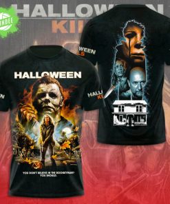 Halloween Kills Michael Myers “YOU DON’T BELIEVE IN THE BOOGEYMAN? YOU SHOULD” 3D Shirt