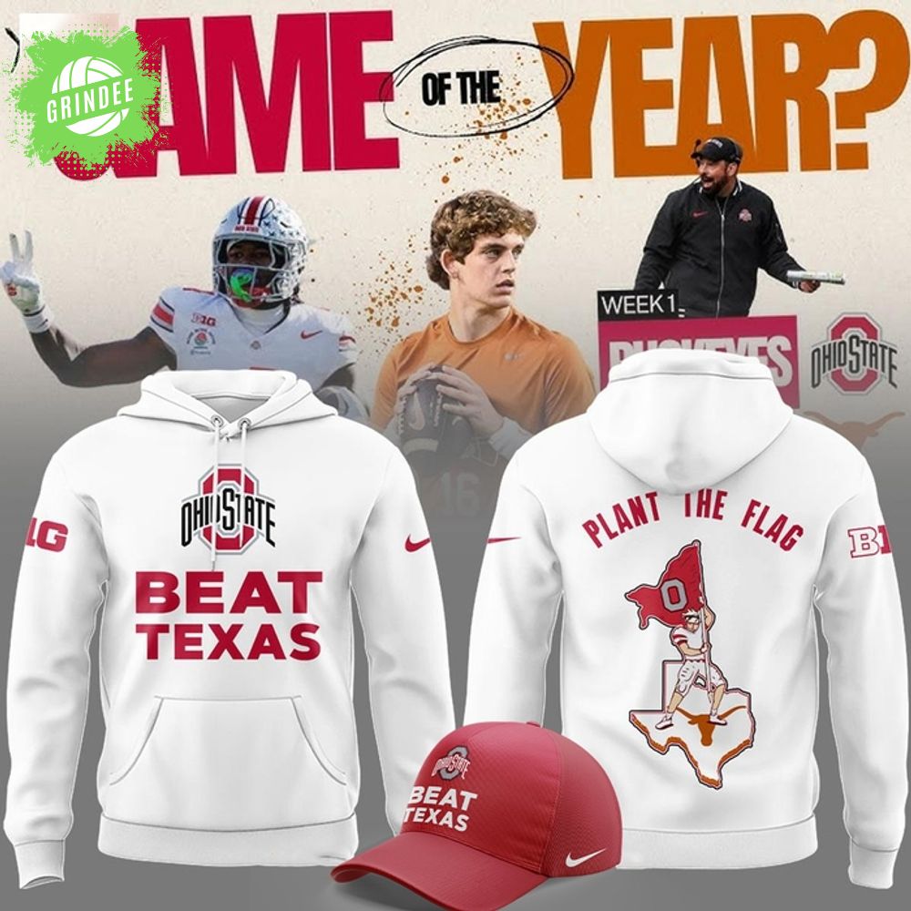 Ohio State Buckeyes Beat Texas Longhorns Plant The Flag White Hoodie Ohio State Buckeyes Beat Texas Longhorns Plant The Flag White Hoodie