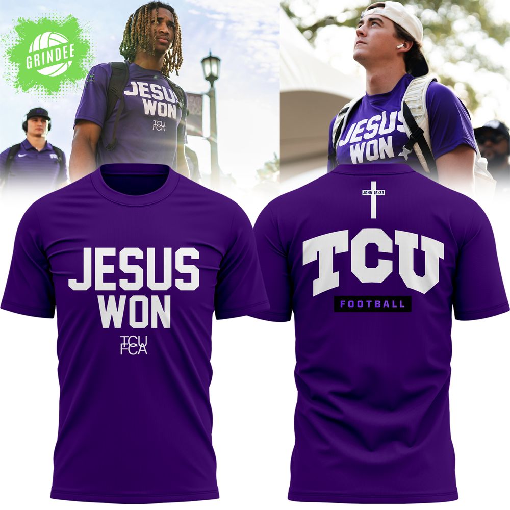 TCU Horned Frogs football x Jesus Won Limited Edition Tshirt 2025 TCU Horned Frogs football x Jesus Won Limited Edition Tshirt 2025