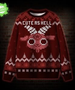 Cute as Hell Ugly Sweatshirts