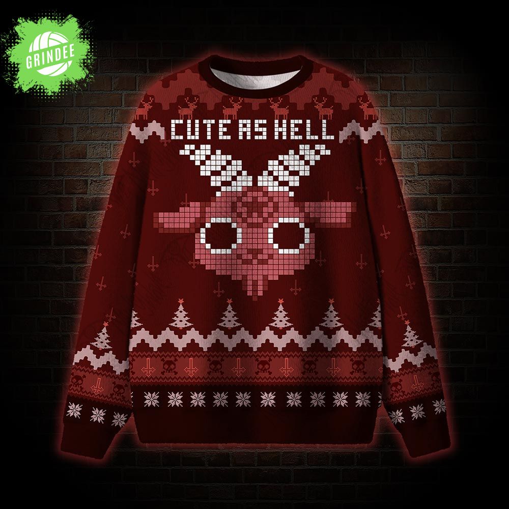 Cute as Hell Ugly Sweatshirts Cute as Hell Ugly Sweatshirts