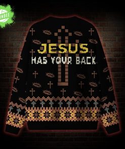 Jesus has Your Back Ugly Sweat