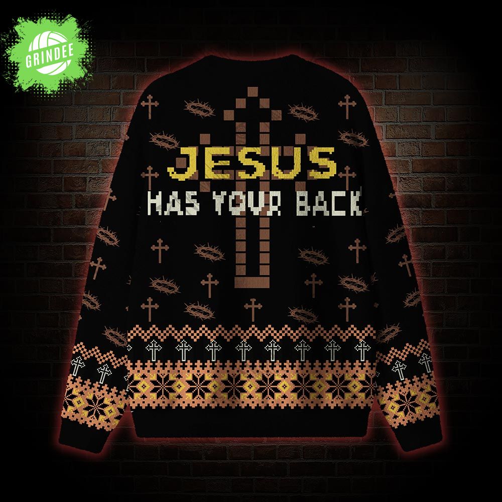 Jesus has Your Back Ugly Sweatshirts Jesus has Your Back Ugly Sweatshirts