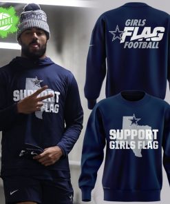 Limited Edition Dallas Cowboys Support Girls Flag Sweatshirt 2025