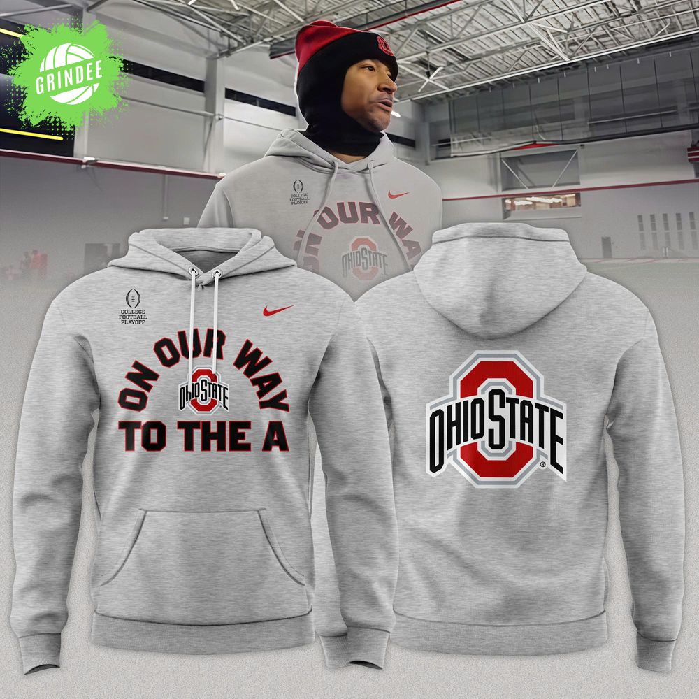 Ohio State Buckeyes “ON OUR WAY TO THE A” Limited Edition Hoodie Ohio State Buckeyes “ON OUR WAY TO THE A” Limited Edition Hoodie