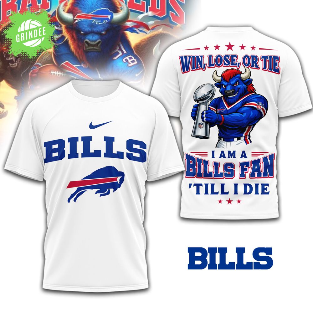 Buffalo Bills | Premium NFL Football Fan Till I Die 3D Shirt Buffalo Bills | Premium NFL Football Fan Till I Die 3D Shirt