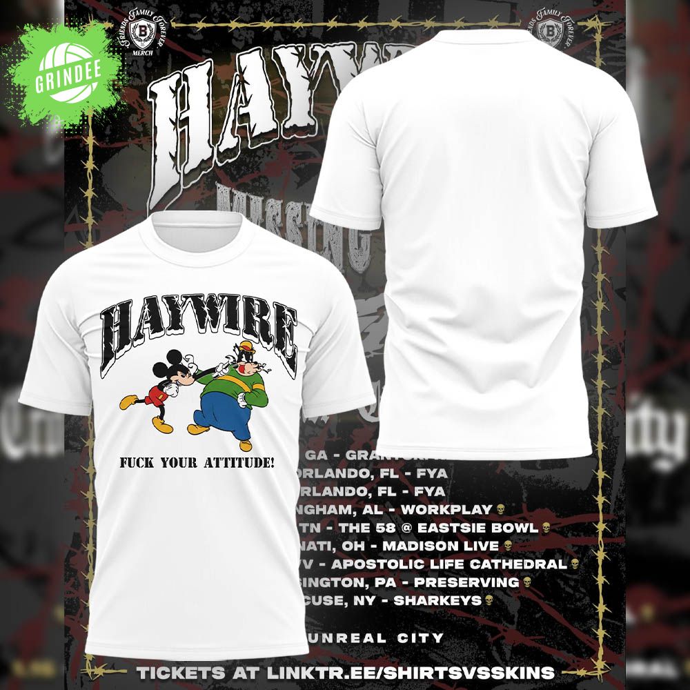 Limited Edition haywire "Fuck Your Attitude" T-Shirt Limited Edition haywire "Fuck Your Attitude" T-Shirt